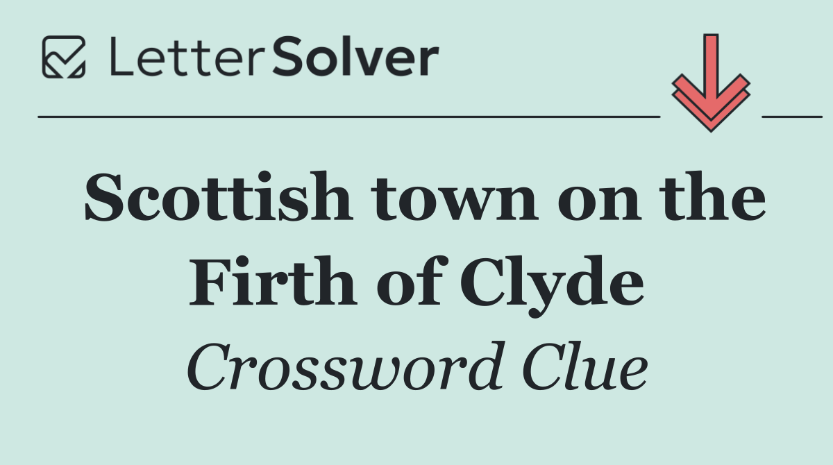 Scottish town on the Firth of Clyde