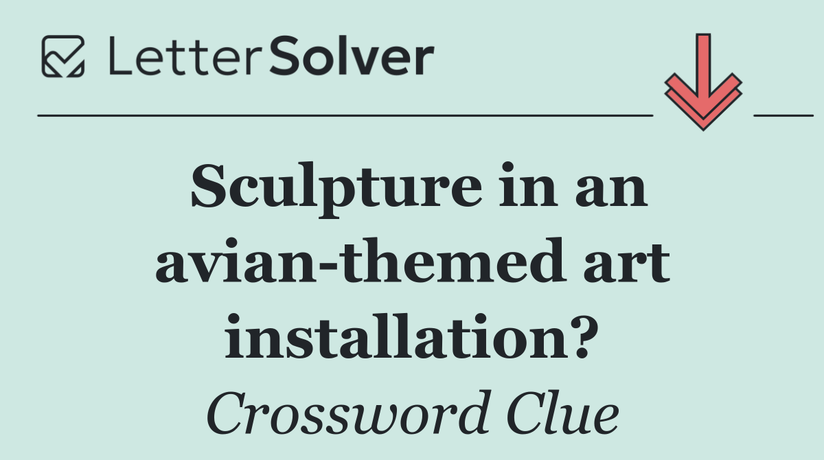 Sculpture in an avian themed art installation?
