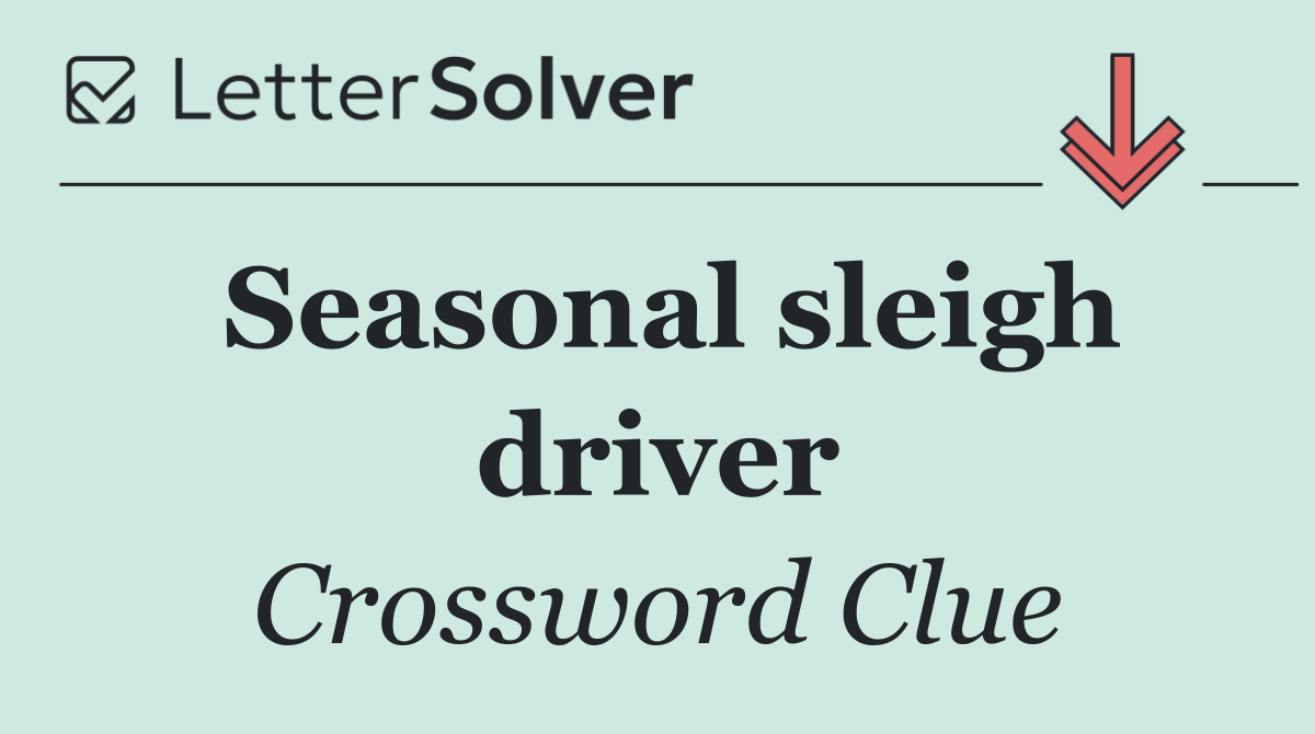 Seasonal sleigh driver