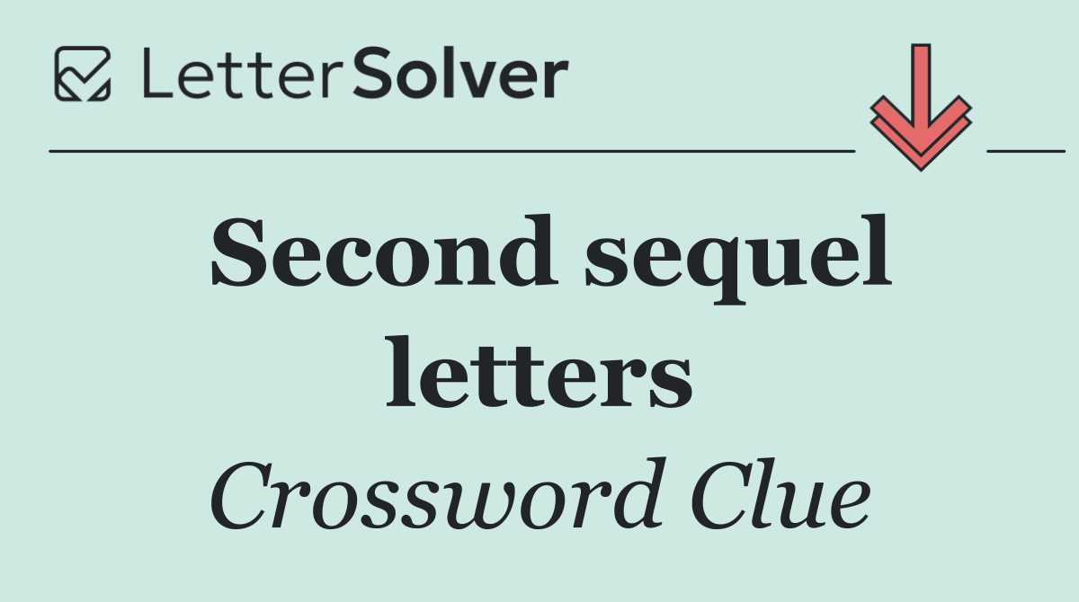 Second sequel letters