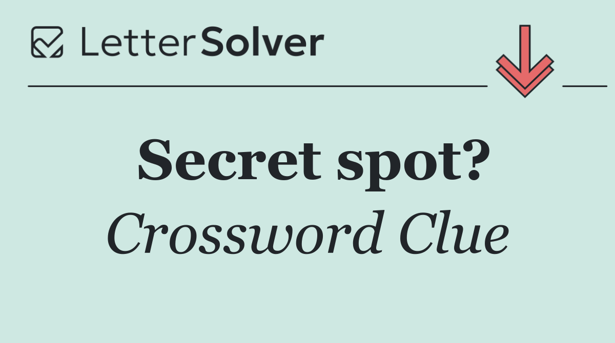 Secret spot?