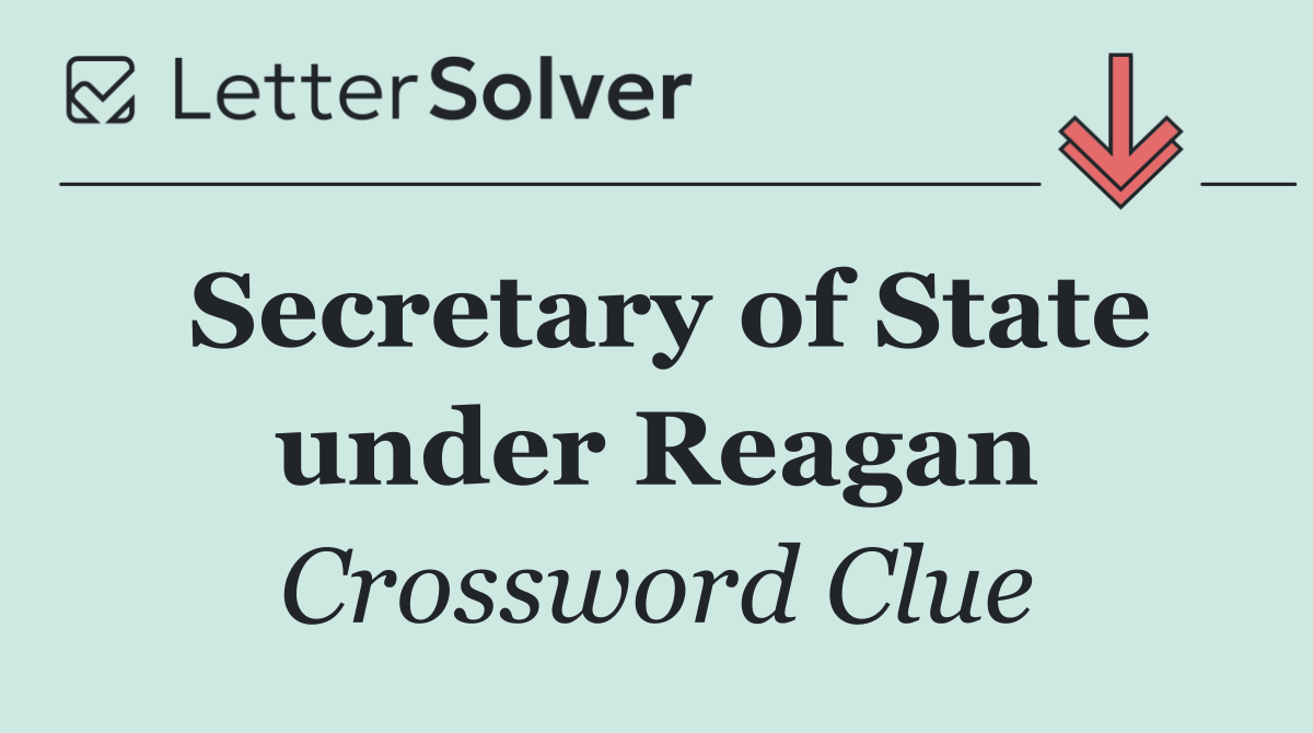 Secretary of State under Reagan