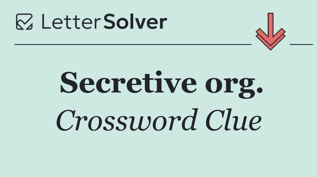 Secretive org.