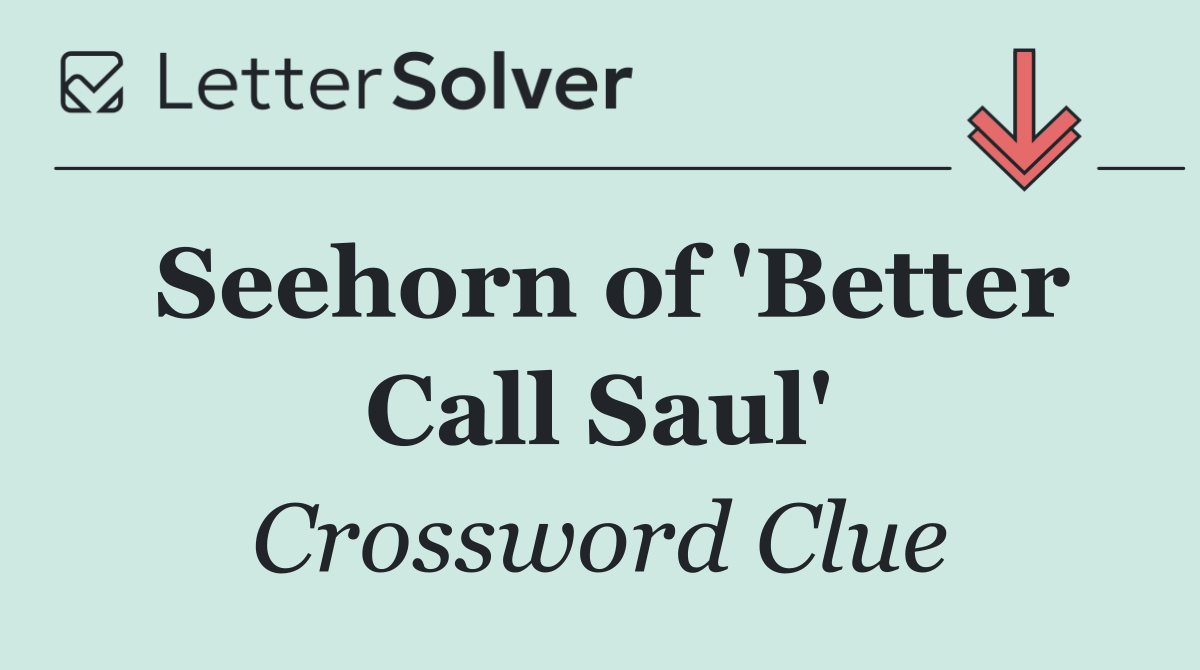 Seehorn of 'Better Call Saul'