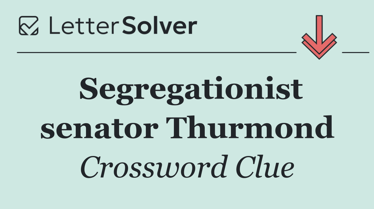 Segregationist senator Thurmond