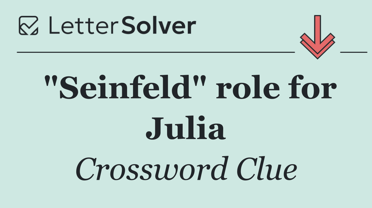 "Seinfeld" role for Julia