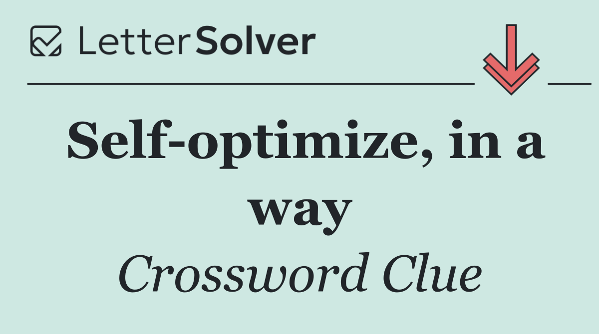 Self optimize, in a way