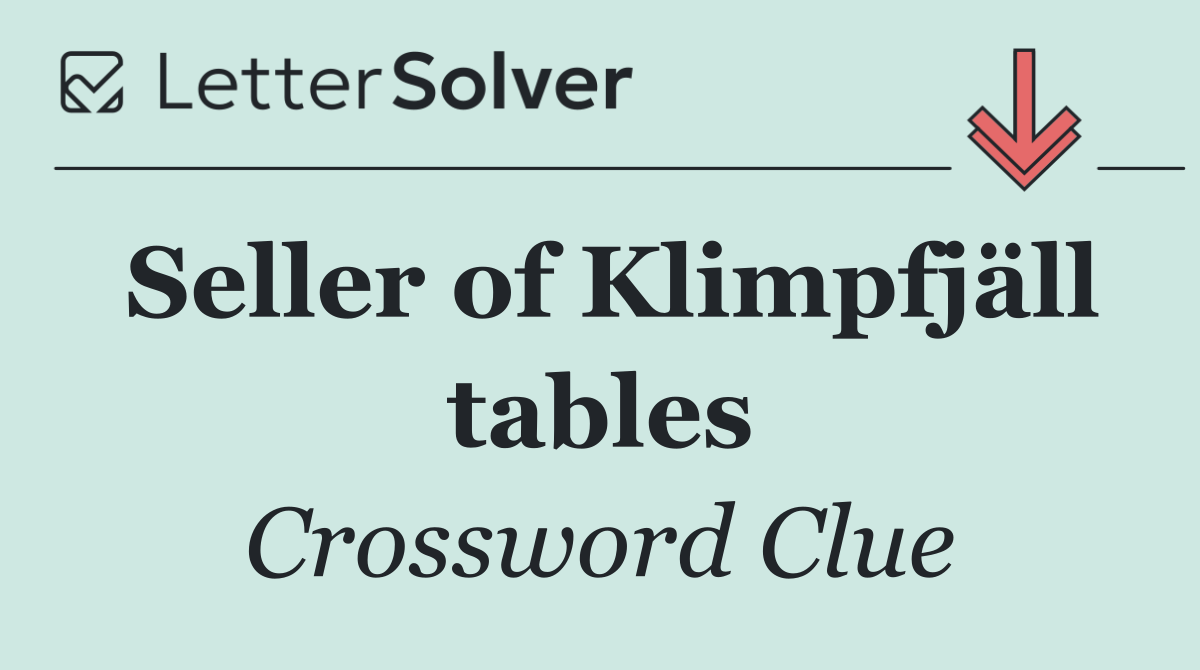 Seller of Klimpfjäll tables