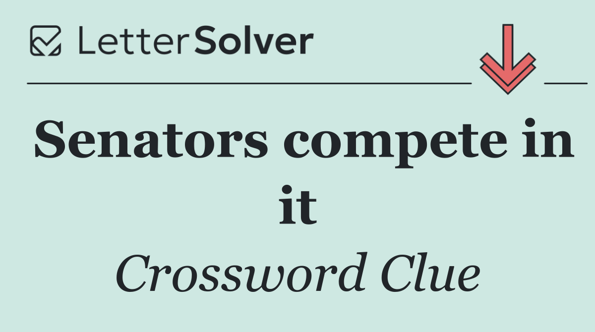 Senators compete in it
