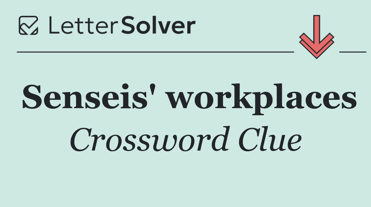 Senseis' workplaces