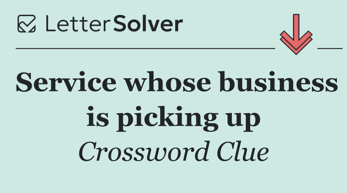 Service whose business is picking up