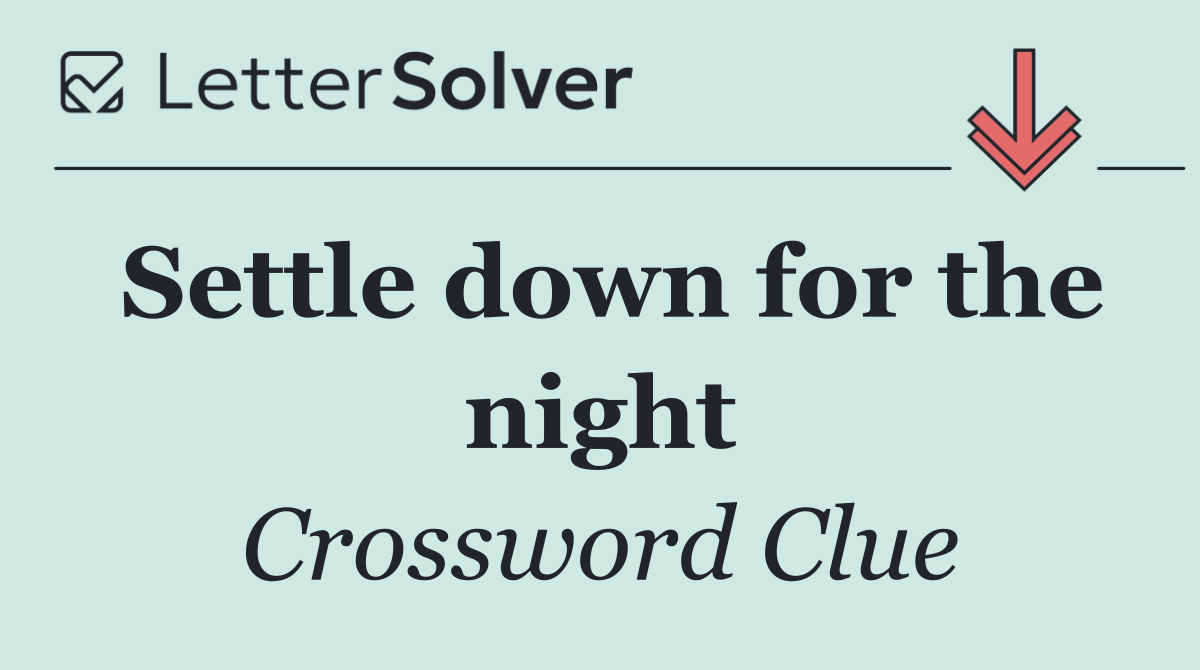 Settle down for the night