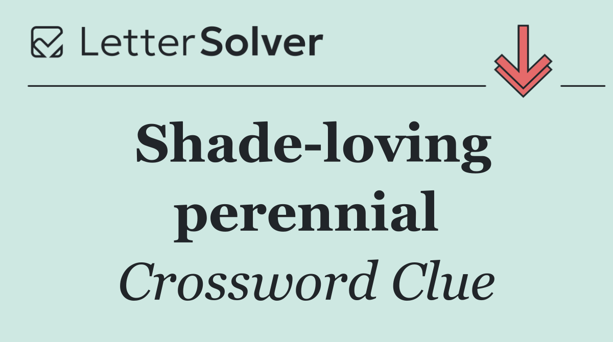 Shade loving perennial