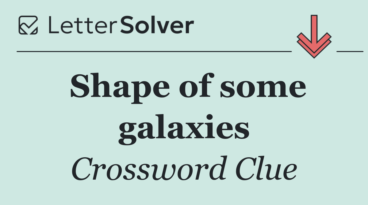 Shape of some galaxies