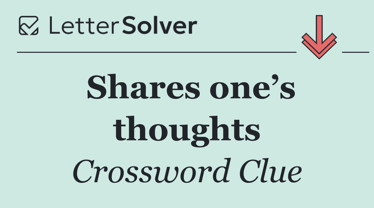 Shares one’s thoughts