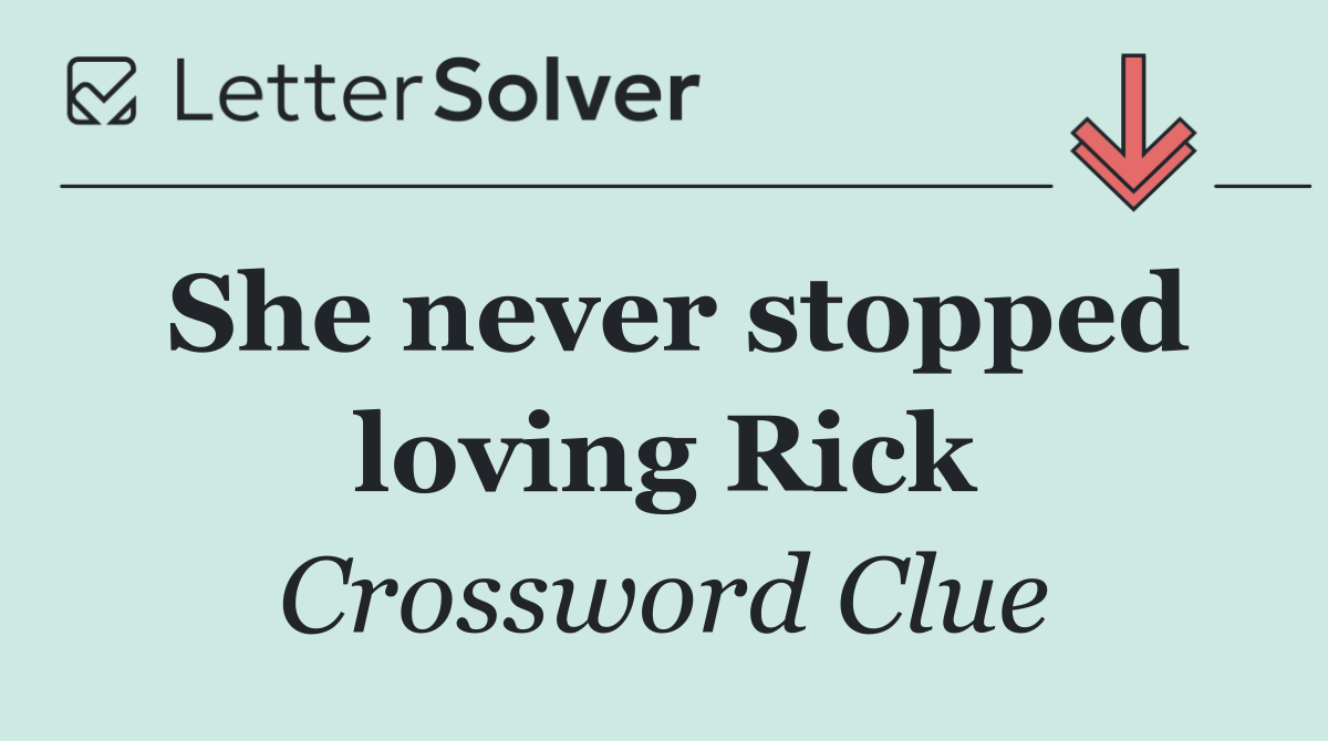 She never stopped loving Rick