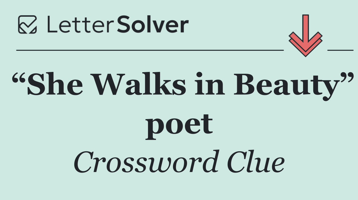 “She Walks in Beauty” poet