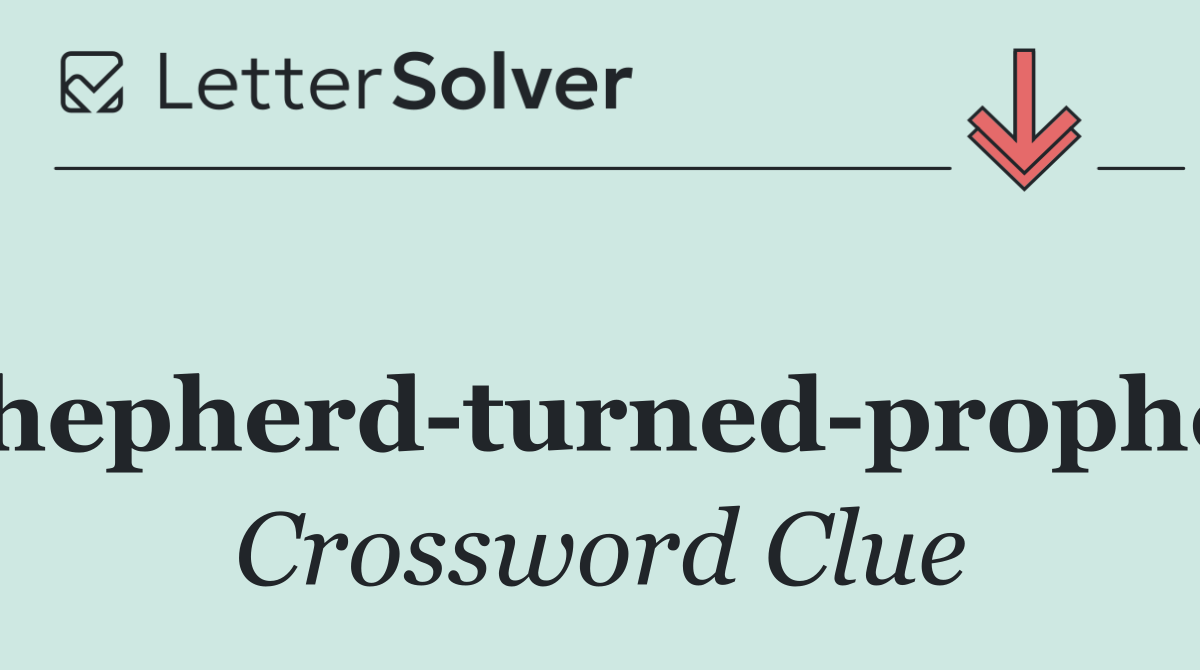 Shepherd turned prophet