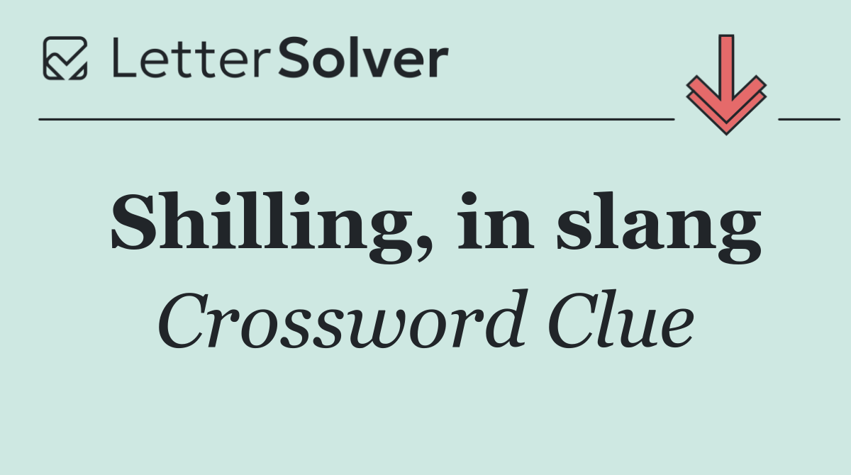 Shilling, in slang