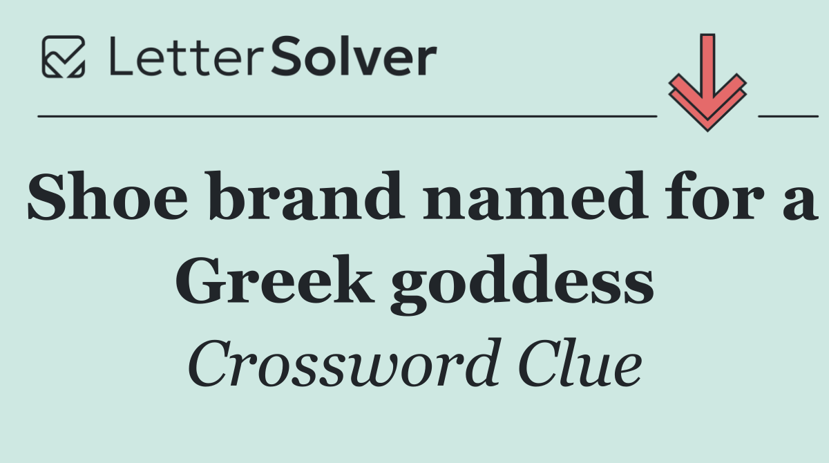 Shoe brand named for a Greek goddess