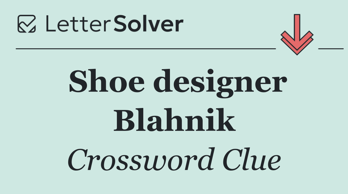 Shoe designer Blahnik