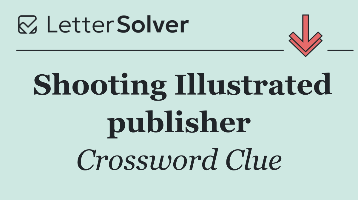 Shooting Illustrated publisher