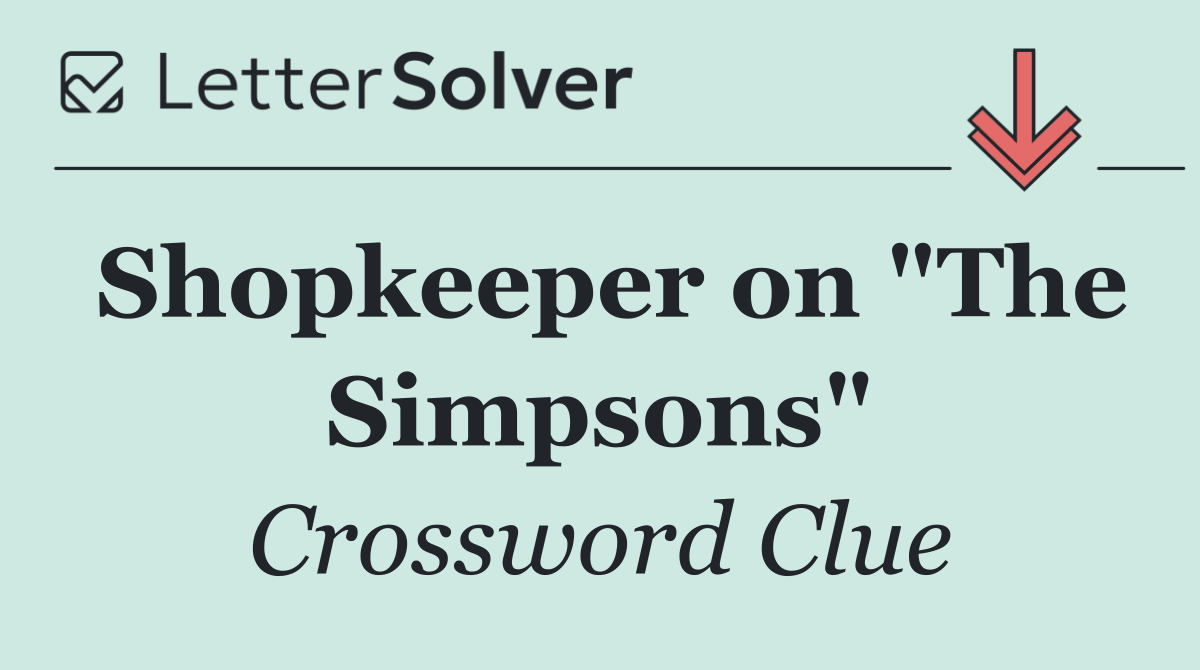 Shopkeeper on "The Simpsons"