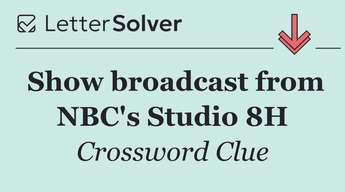 Show broadcast from NBC's Studio 8H