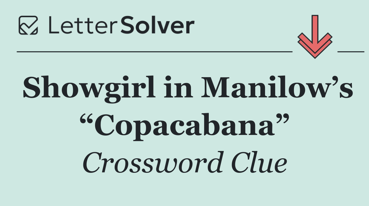 Showgirl in Manilow’s “Copacabana”