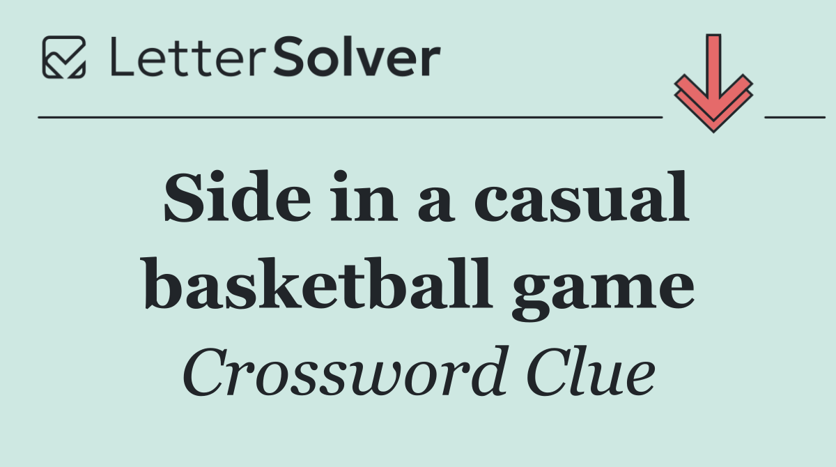 Side in a casual basketball game