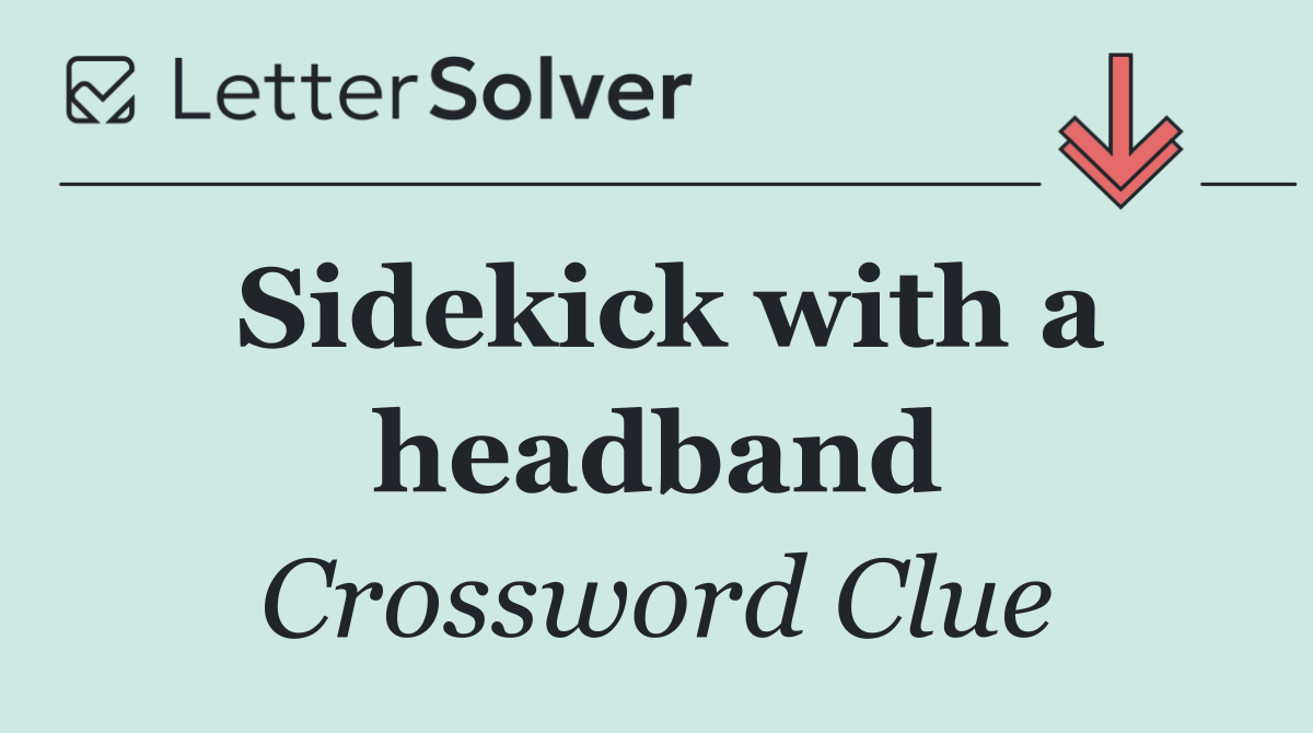 Sidekick with a headband