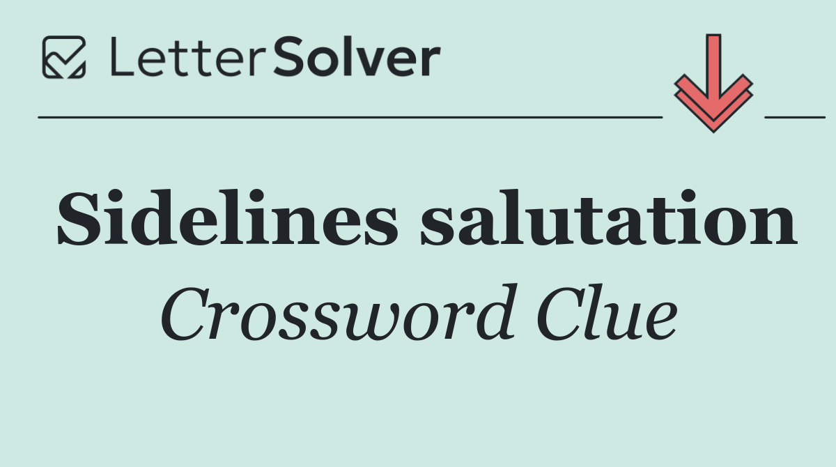 Sidelines salutation