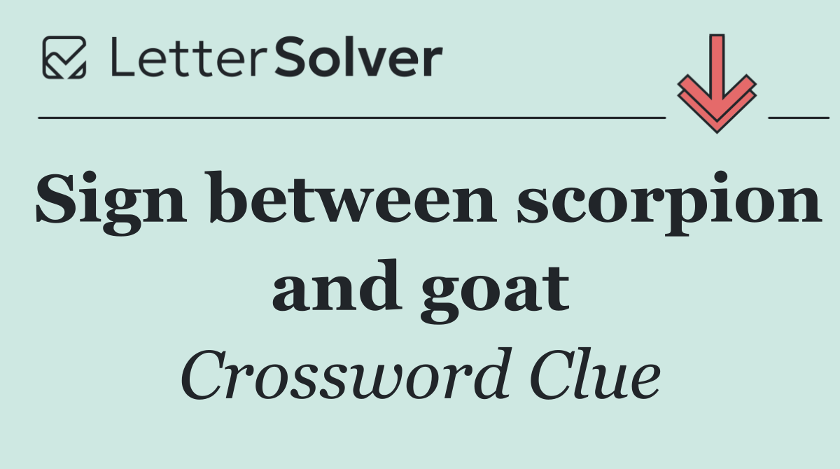 Sign between scorpion and goat