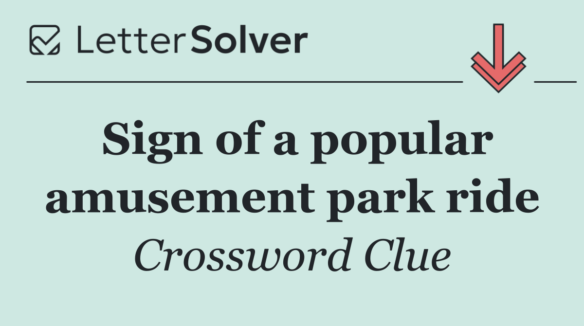 Sign of a popular amusement park ride