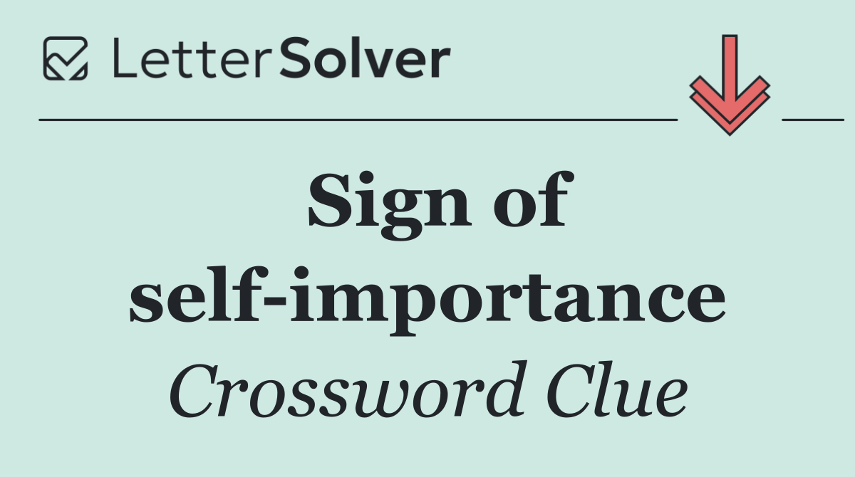 Sign of self importance