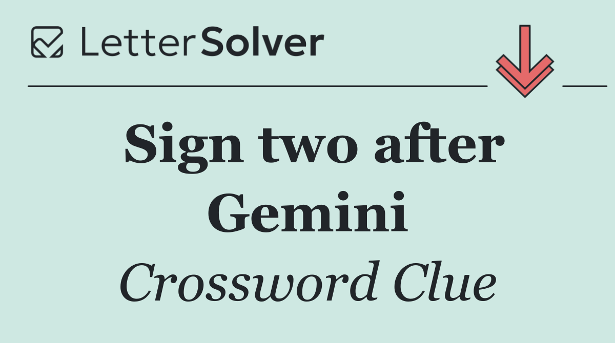 Sign two after Gemini
