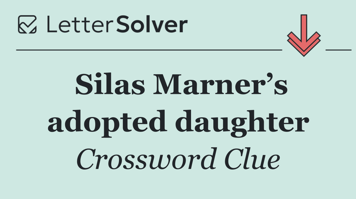 Silas Marner’s adopted daughter