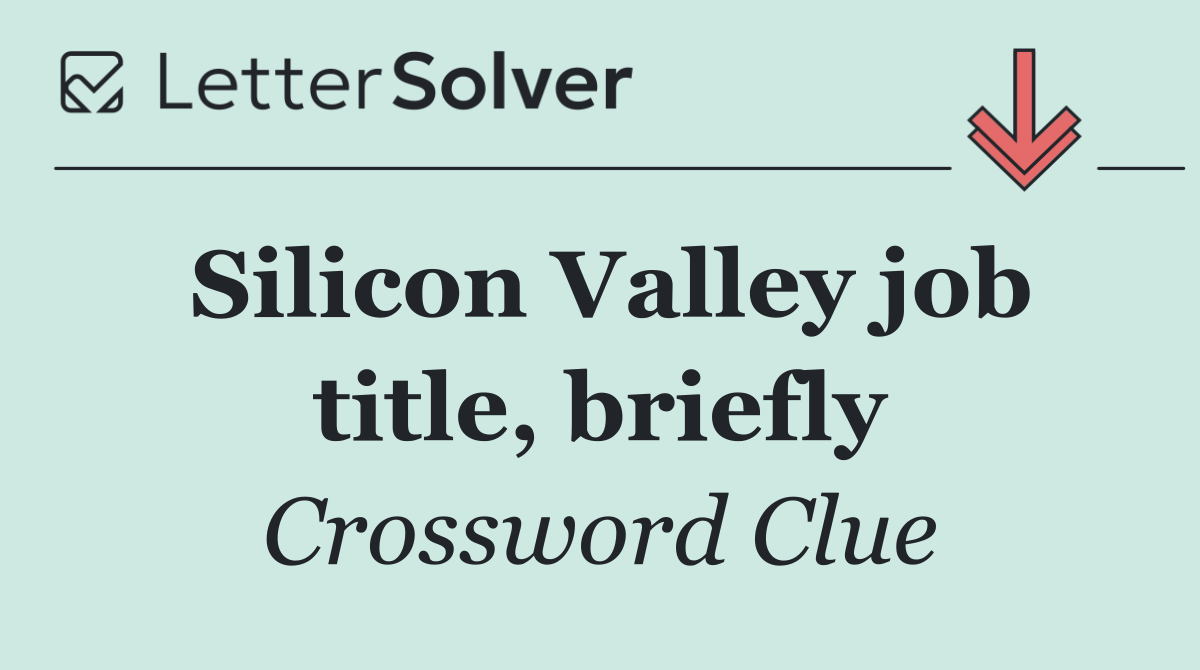 Silicon Valley job title, briefly