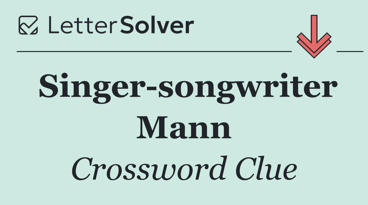 Singer songwriter Mann