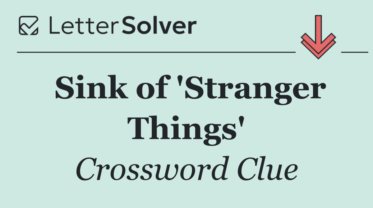 Sink of 'Stranger Things'