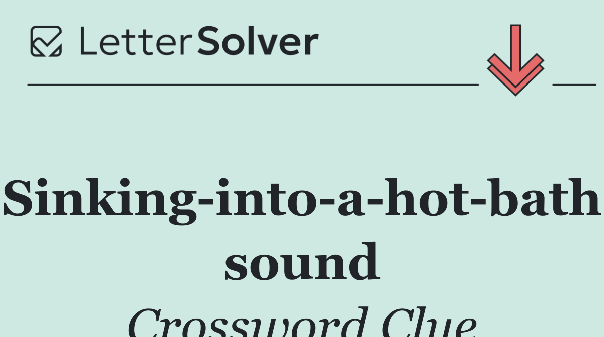 Sinking into a hot bath sound