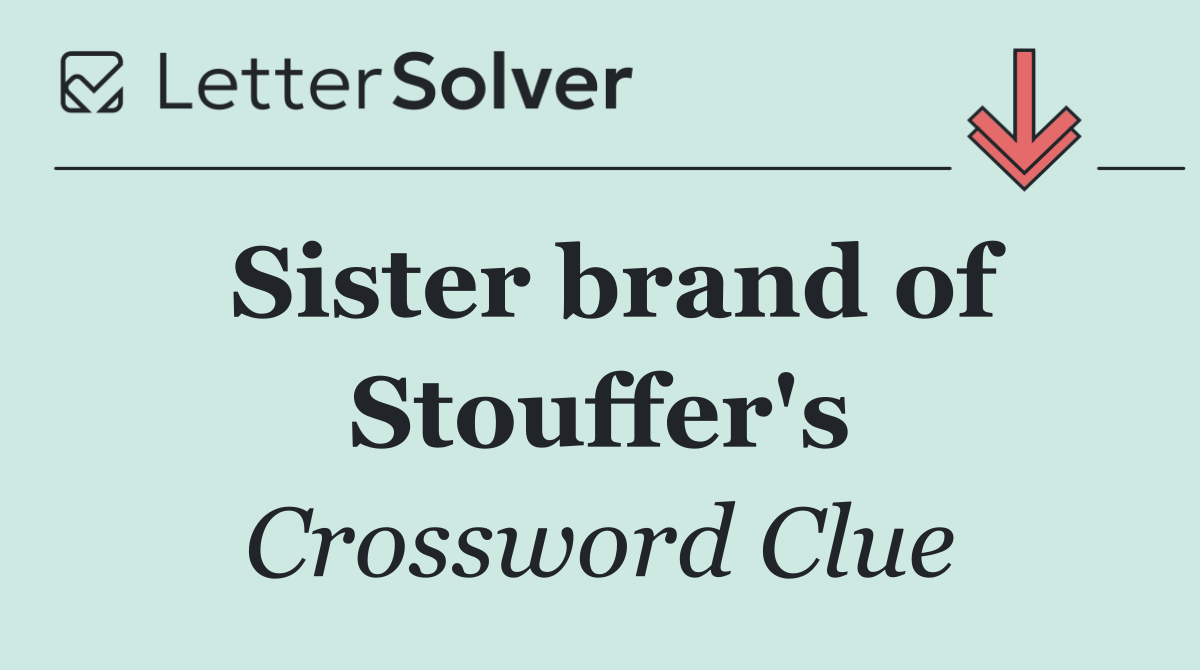 Sister brand of Stouffer's