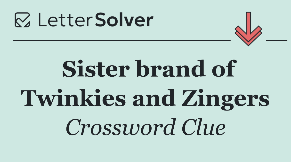Sister brand of Twinkies and Zingers