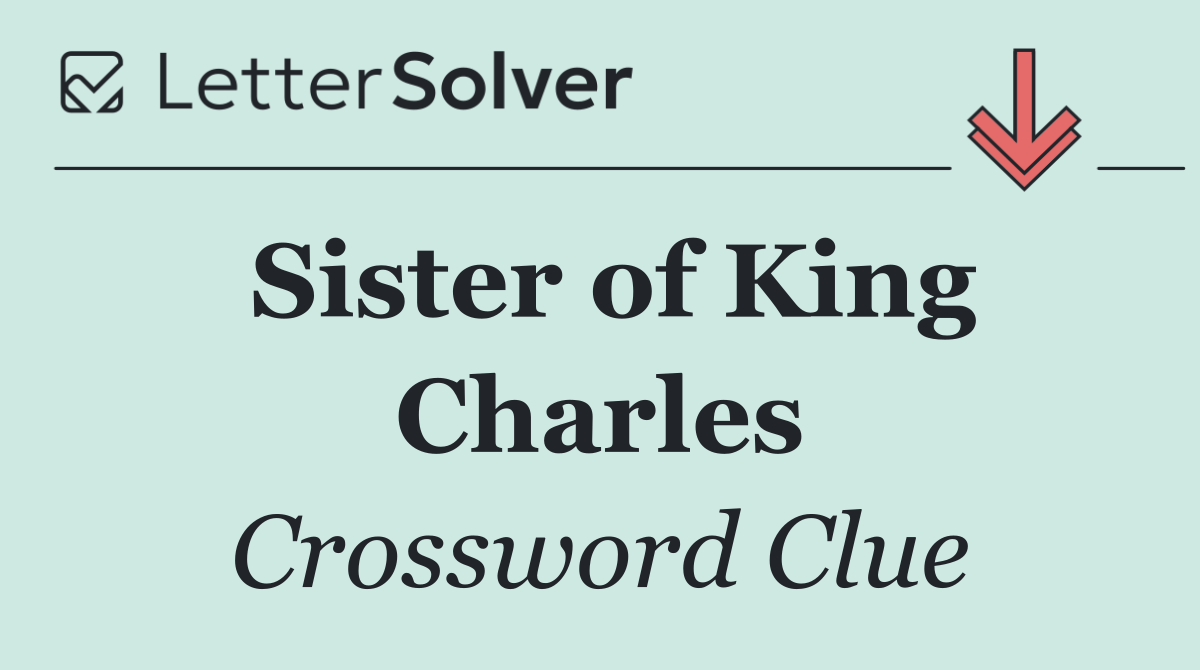 Sister of King Charles