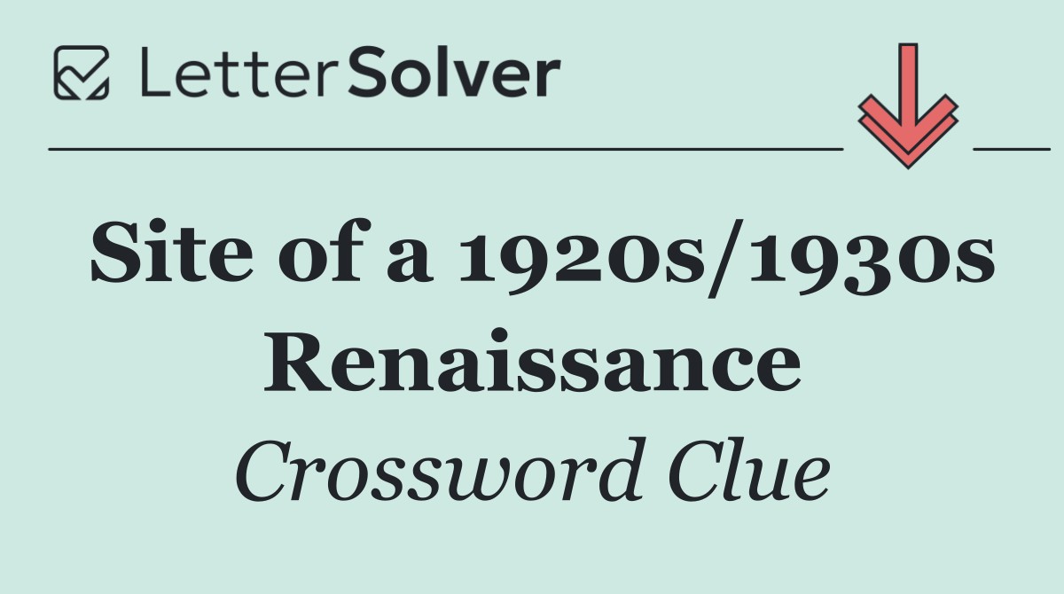 Site of a 1920s/1930s Renaissance