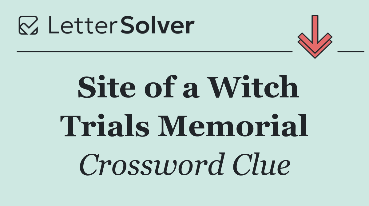 Site of a Witch Trials Memorial