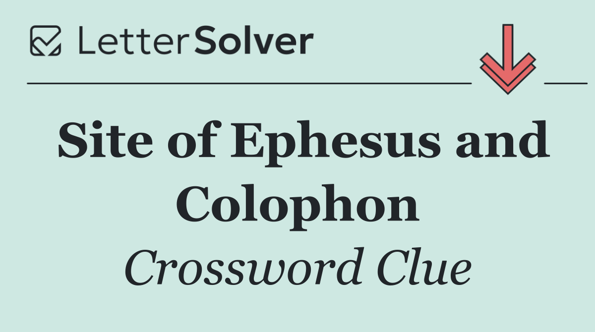 Site of Ephesus and Colophon