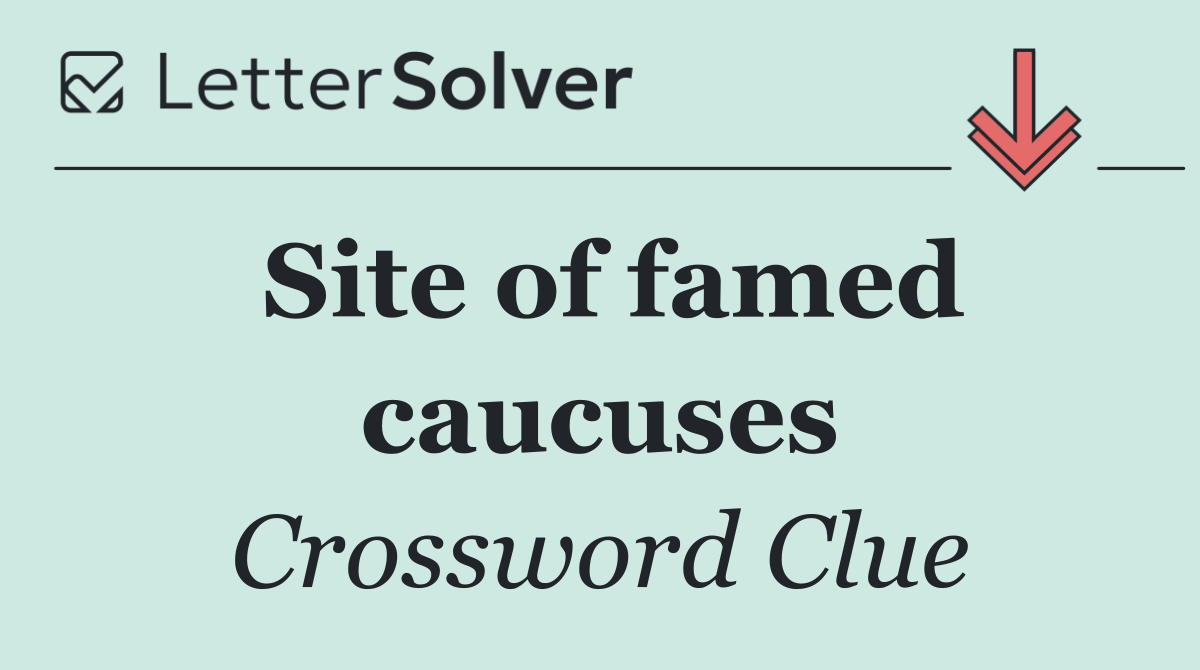 Site of famed caucuses