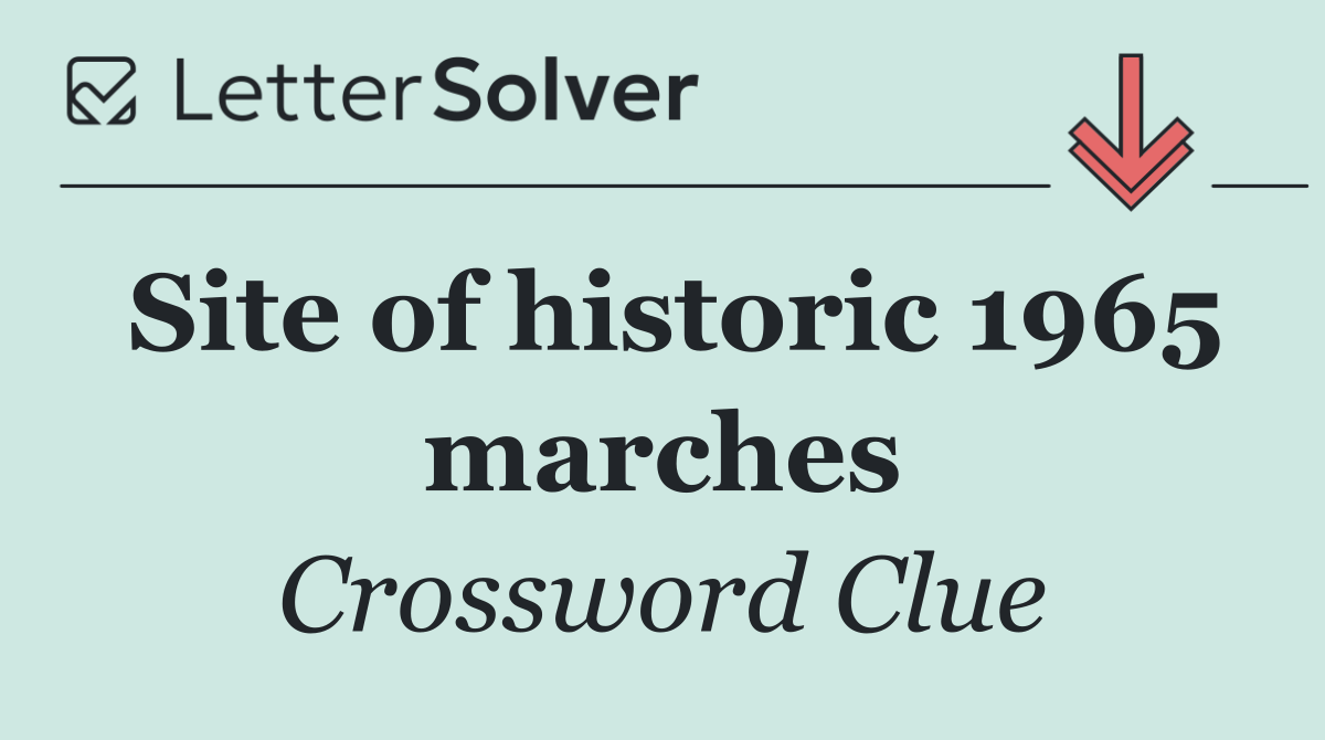 Site of historic 1965 marches