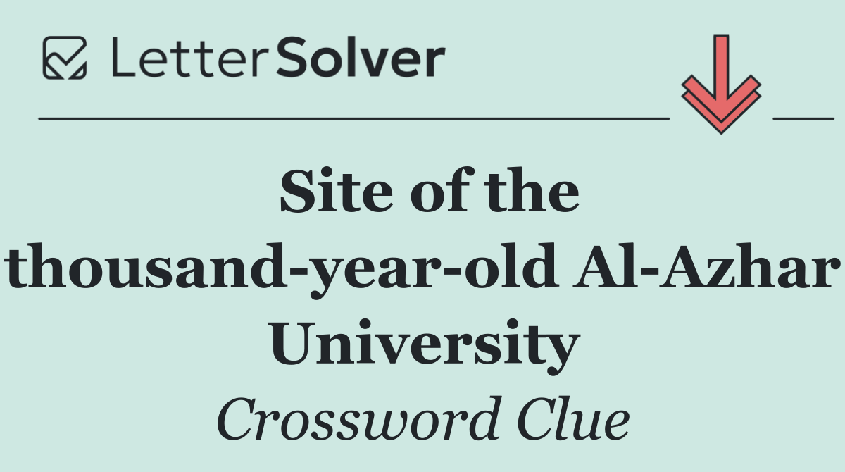 Site of the thousand year old Al Azhar University